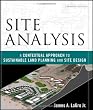 Site Analysis: A Contextual Approach to Sustainable Land Planning and Site Design
