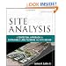 Site Analysis: A Contextual Approach to Sustainable Land Planning and Site Design