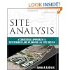 Site Analysis: A Contextual Approach to Sustainable Land Planning and Site Design