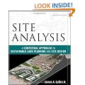 Site Analysis: A Contextual Approach to Sustainable Land Planning and Site Design