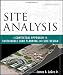 Site Analysis: A Contextual Approach to Sustainable Land Planning and Site Design