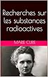 Recherches sur les substances radioactives (French Edition)