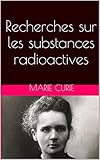 Recherches sur les substances radioactives (French Edition)