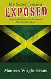 My Secret Jamaica Exposed: Explore Undiscovered Jamaica