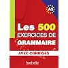 Les 500 Exercices de Grammaire A2 - Livre + corrig�s int�gr�s