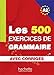 Les 500 Exercices de Grammaire - Livre + corrigés intégrés (A2)