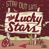 Stay Out Late With the Lucky Stars