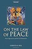 On the law of peace : peace agreements and the lex pacificatoria