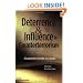 Deterrence and Influnce in Counterterrorism: A Component in the War on Al Qaeda