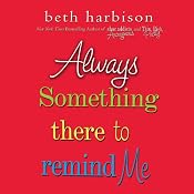 Always Something There to Remind Me | [Beth Harbison]