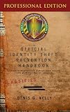 The Official Identity Theft Prevention Handbook Professional Edition