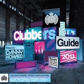 Clubbers Guide 2013 (Mixed By Danny Howard) - Ministry of Sound 