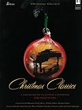 Christmas Classics: A Treasury of Yuletide Favorites for Solo Piano
