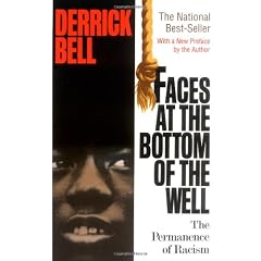 Faces At the Bottom Of the Well: The Permanence Of Racism