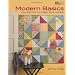 Modern Basics: Easy Quilts to Fit Your Budget, Space, and Style