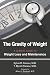 Image of The Gravity of Weight: A Clinical Guide to Weight Loss and Maintenance