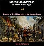 Drakes Great Armada and Chalmers 1812 Biography of Sir Francis Drake