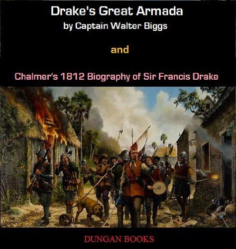 Drake's Great Armada and Chalmer's 1812 Biography of Sir Francis Drake