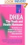 Dhea: The Youth and Health Hormone