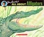 All About Alligators (All About Series)