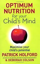 Optimum Nutrition for Your Child's Mind