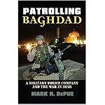 Patrolling Baghdad: A Military Police Company and the War in Iraq (Modern War Studies) book cover