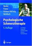 Produkt-Bild: Psychologische Schmerztherapie: Grundlagen - Diagnostik - Krankheitsbilder - Schmerz-Psychotherapie