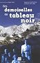 Ces demoiselles au tableau noir : Souvenirs d'institutrices en Oisans, 1913-1968