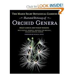 The Marie Selby Botanical Gardens Illustrated Dictionary of Orchid Genera (Comstock Book)