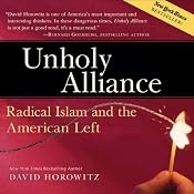 Unholy Alliance: Radical Islam and the American Left | [David Horowitz]