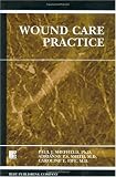 Wound Care Practice, 1st Edition Wound Care Practice, 1st Edition