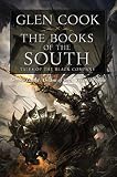 The Books of the South: Tales of the Black Company (Chronicles of the Black Company Series Book 2)