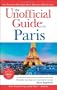 The Unofficial Guide to Paris