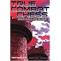 True Combat Chess: Winning Battles Over the Board