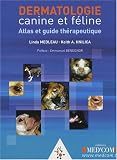 Dermatologie canine et féline : Atlas et guide thérapeutique