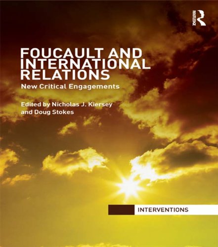 Foucault and International Relations: New Critical Engagements (Interventions)