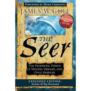 The Seer Expanded Edition: The Prophetic Power of Visions, Dreams, and Open Heavens