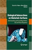 Biological Interactions on Materials Surfaces: Understanding and Controlling Protein, Cell, and Tissue Responses