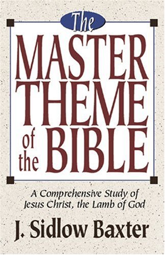 The Master Theme of the Bible