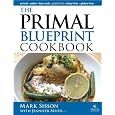 The Primal Blueprint Cookbook: Primal, Low Carb, Paleo, Grain-Free, Dairy-Free and Gluten-Free (Primal Blueprint Series)