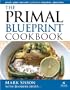 The Primal Blueprint Cookbook: Primal, Low Carb, Paleo, Grain-Free, Dairy-Free and Gluten-Free
