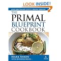 Primal Blueprint Cookbook: Primal, Low Carb, Paleo, Grain-Free, Dairy-Free & Gluten-Free (Primal Blueprint Series)