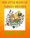 THE LITTLE BOOK OF TURKEY RECIPES (POULTRY)