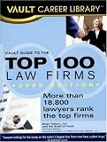 Vault Guide to the Top 100 Law Firms, 2008 Edition (Vault Guide to the Top 100 Law Firms)