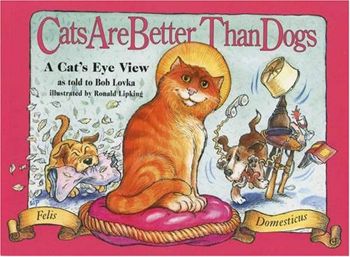 Cats Are Better Than Dogs: From a Cat