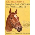 C.W. Anderson's Complete Book of Horses and Horsemanship by C.W. Anderson