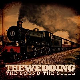 The Wedding - The Sound the Steel EP