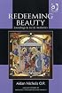 Redeeming Beauty (Ashgate Studies in Theology, Imagination and the Arts)