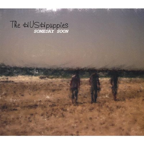 Hushpuppies - Someday Soon - Zortam Music