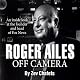 Roger Ailes: Off Camera